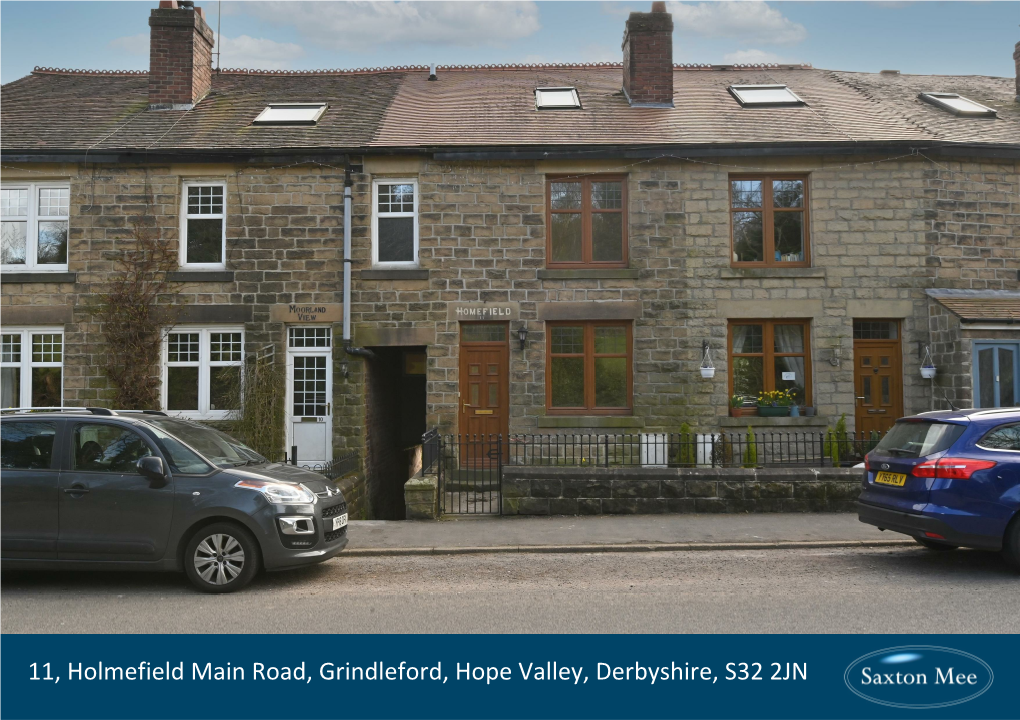 Road, Grindleford, Hope Valley, Derbyshire, S32 2JN Holmefield Main Road Grindleford Asking Price £275,000
