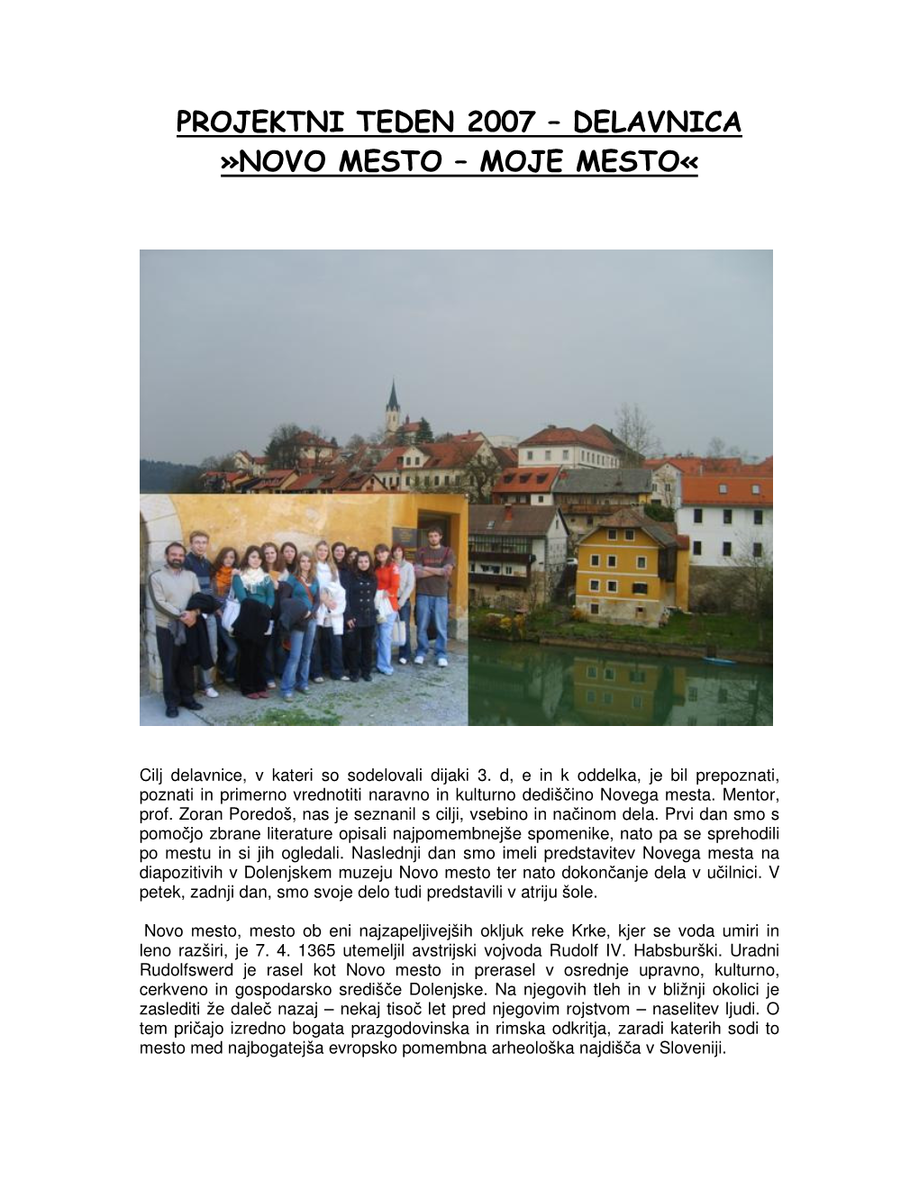 Projektni Teden 2007 – Delavnica »Novo Mesto – Moje Mesto«