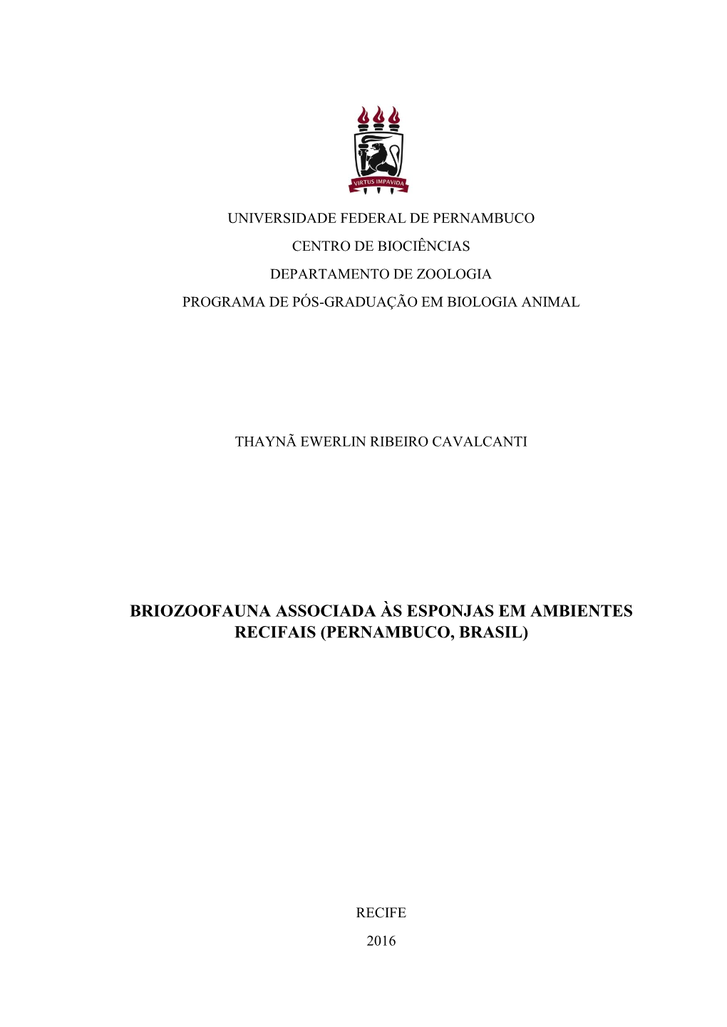 Briozoofauna Associada Às Esponjas Em Ambientes Recifais (Pernambuco, Brasil)