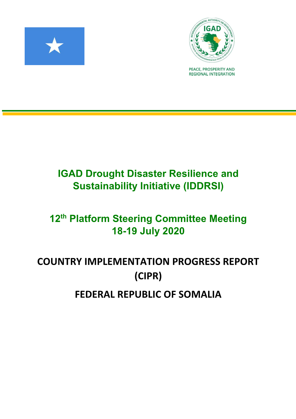 Country Implementation Progress Report (Cipr) Federal Republic of Somalia I
