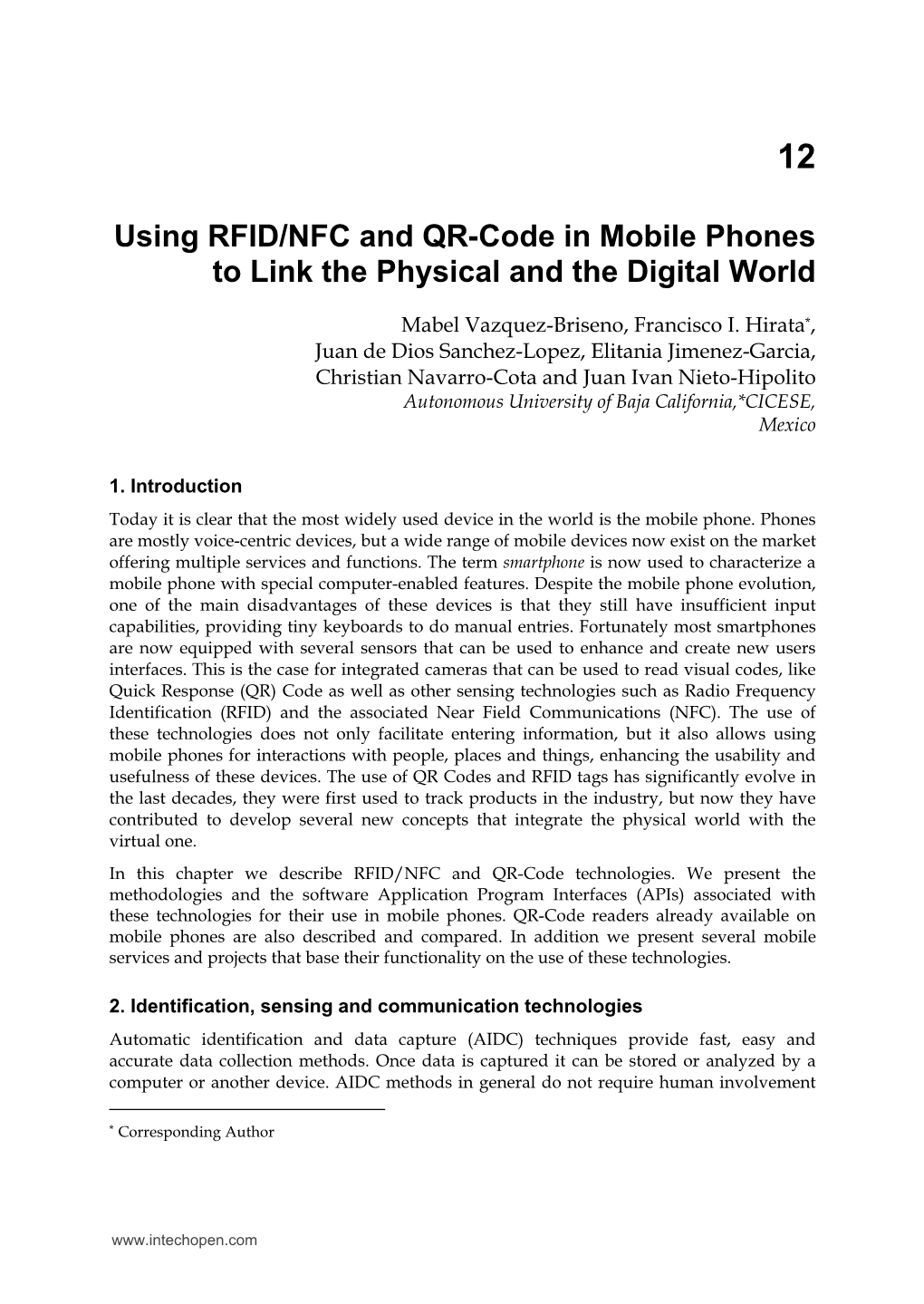 Using RFID/NFC and QR-Code in Mobile Phones to Link the Physical and the Digital World