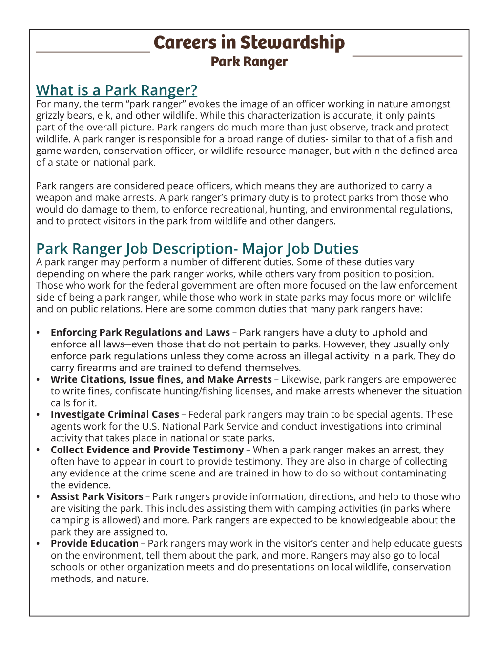 Park Ranger What Is a Park Ranger? for Many, the Term “Park Ranger” Evokes the Image of an Officer Working in Nature Amongst Grizzly Bears, Elk, and Other Wildlife