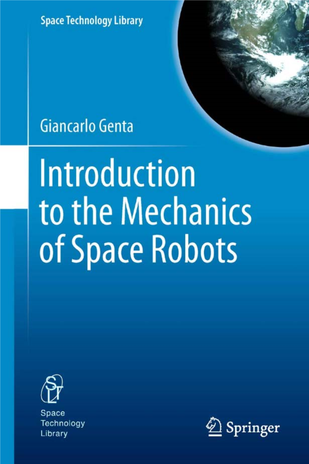 Introduction to the Mechanics of Space Robots (Space Technology