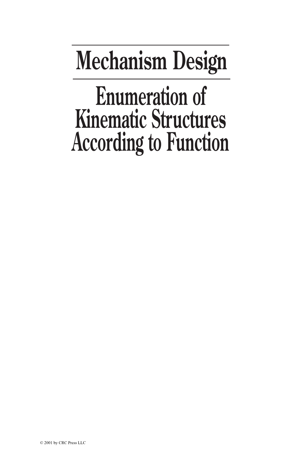 Mechanism Design: Enumeration of Kinematic Structures According to Function Lung-Wen Tsai Nonlinear Analysis of Structures M