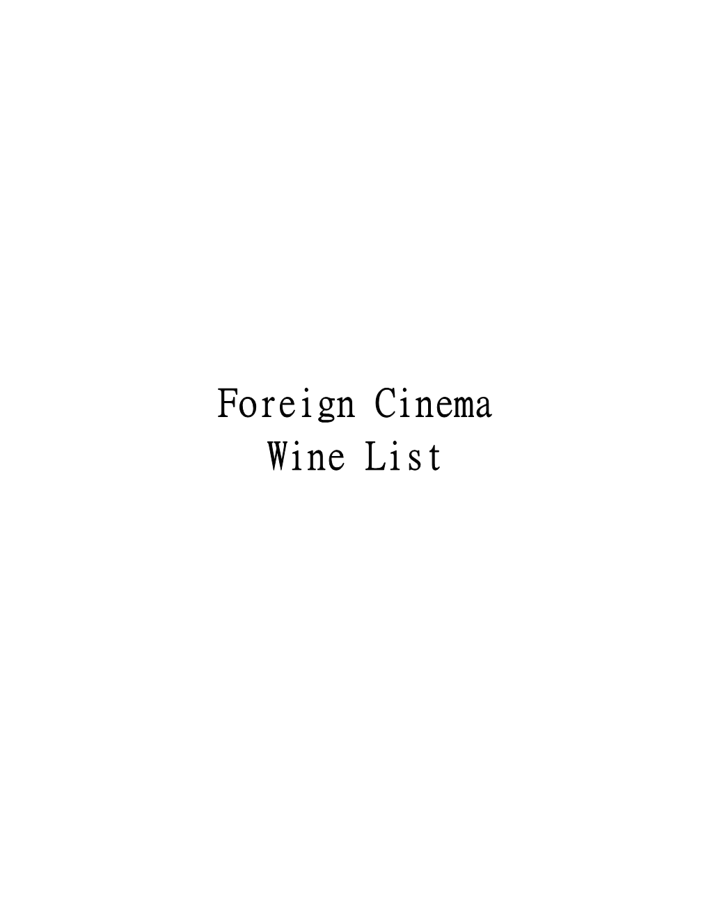 Foreign Cinema Wine List Table of Contents “One Should Always Be Drunk