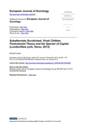 European Journal of Sociology Subalternists Scrutinized. Vivek Chibber, Postcolonial Theory and the Specter of Capital
