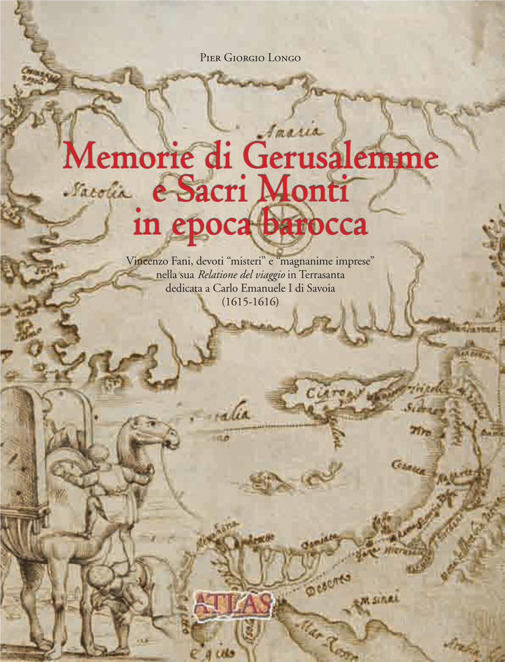 Memorie Di Gerusalemme E Sacri Monti in Epoca Barocca