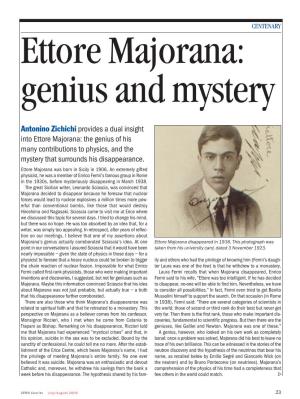 Antonino Zichichi Provides a Dual Insight Into Ettore Majorana: the Genius of His Many Contributions to Physics, and the Mystery That Surrounds His Disappearance