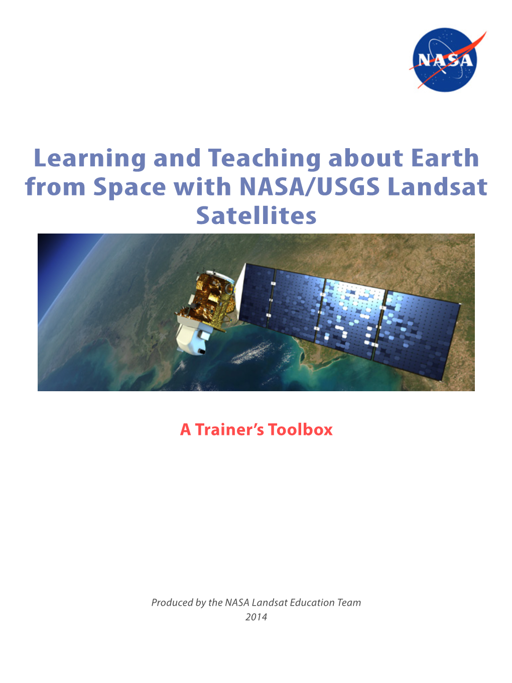 Learning and Teaching About Earth from Space with NASA/USGS Landsat Satellites