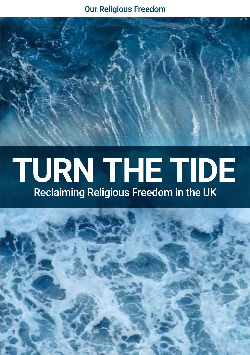 TURN the TIDE Reclaiming Religious Freedom in the UK