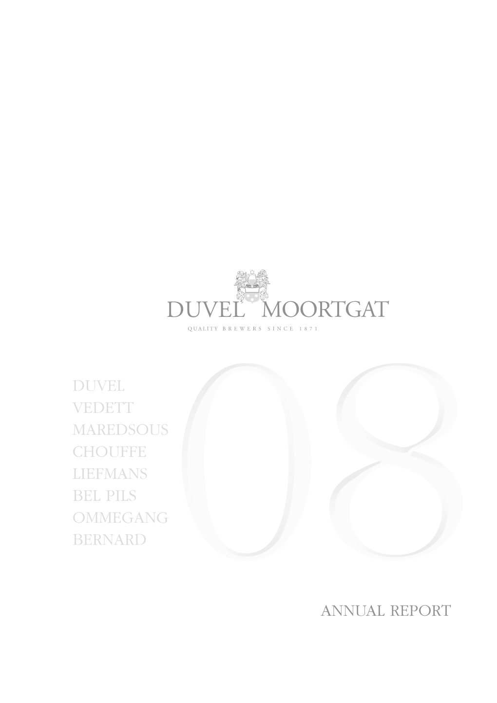 ANNUAL REPORT DUVEL VEDETT Maredsous Chouffe Liefmans