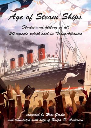 Age of Steam Ships Stories and History of All 50 Vessels Which Sail in Transatlantic