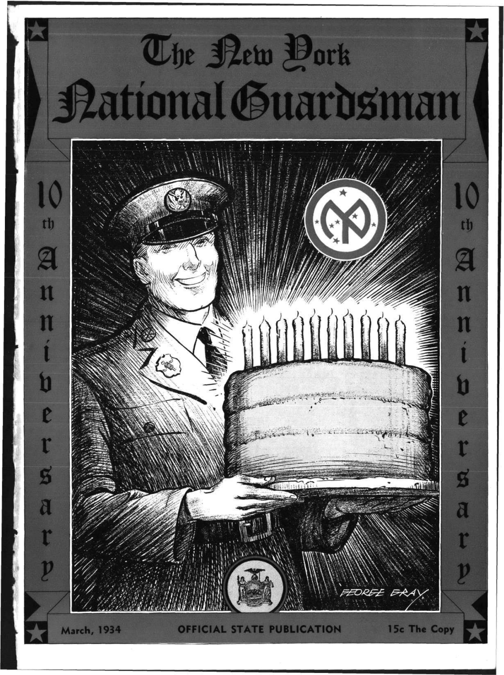 March, 1934 OFFICIAL STATE PUBLICATION 15C the Copy the NEW YORK NATIONAL GUARDSMAN (Officiai State Publication) LT