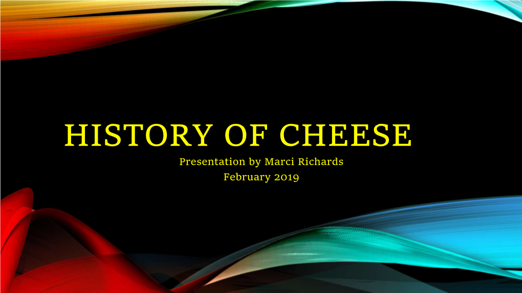 History of Cheese