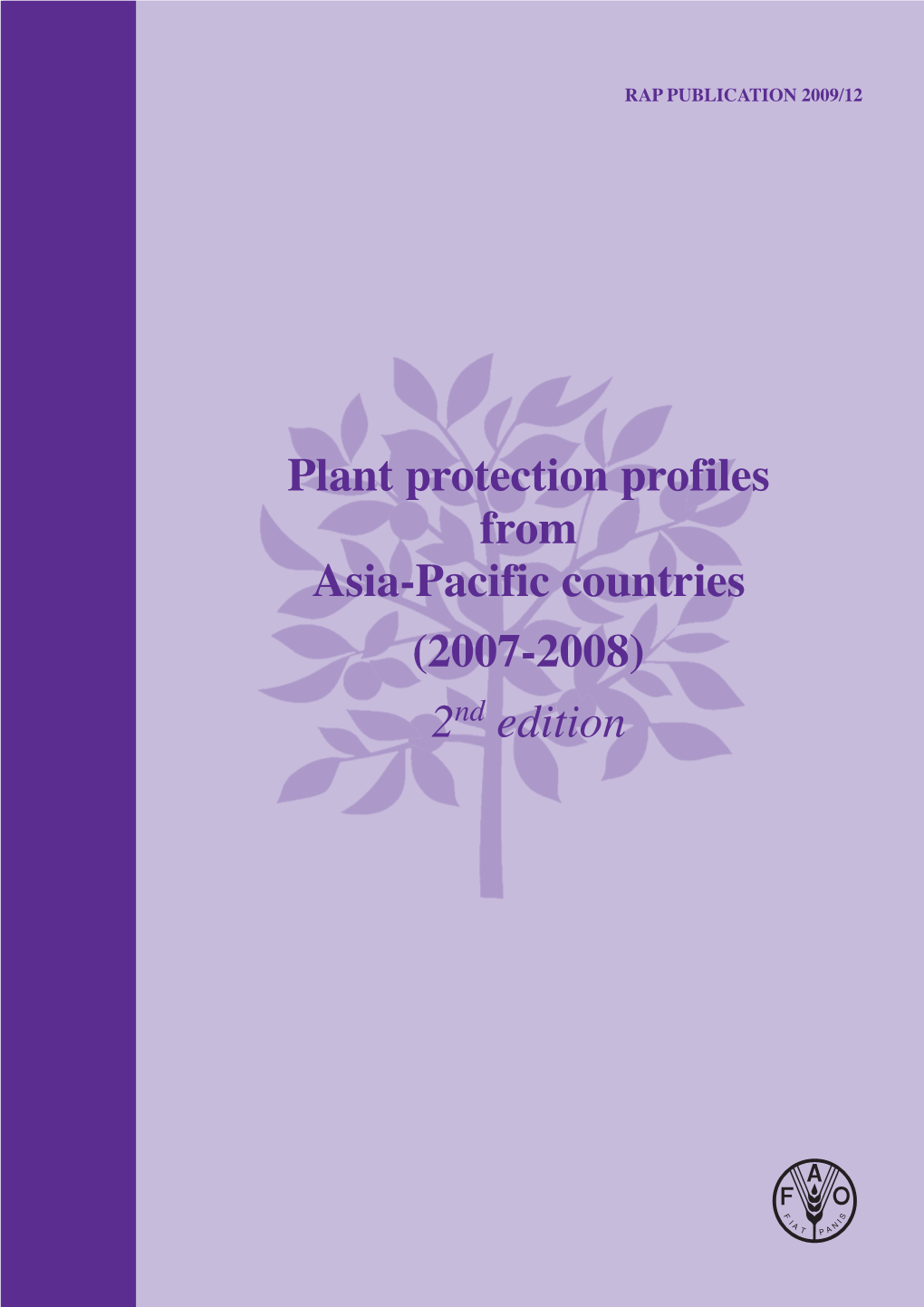Plant Protection Profiles from Asia-Pacific Countries (2007-2008) 2Nd Edition Foreword