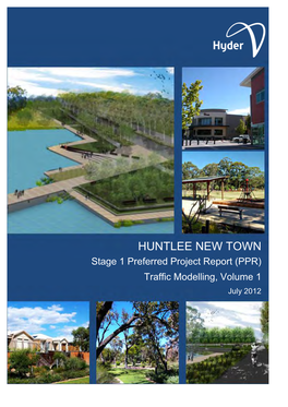 HUNTLEE NEW TOWN Stage 1 Preferred Project Report (PPR) Traffic Modelling, Volume 1