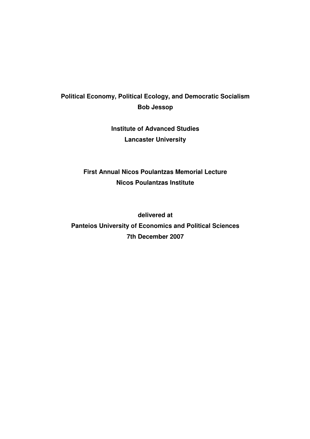 Political Economy, Political Ecology, and Democratic Socialism Bob Jessop Institute of Advanced Studies Lancaster University