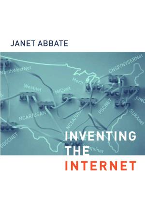 INVENTING the INTERNET Inventing the Internet Inside Technology Edited by Wiebe E
