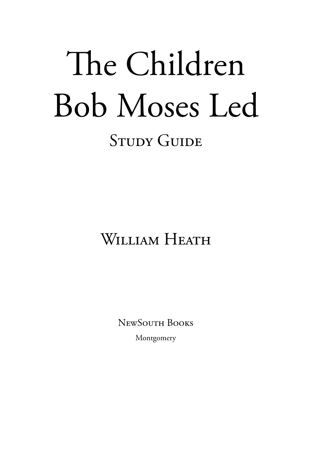 The Children Bob Moses Led Study Guide