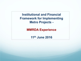 Institutional and Financial Framework for Implementing Metro Projects