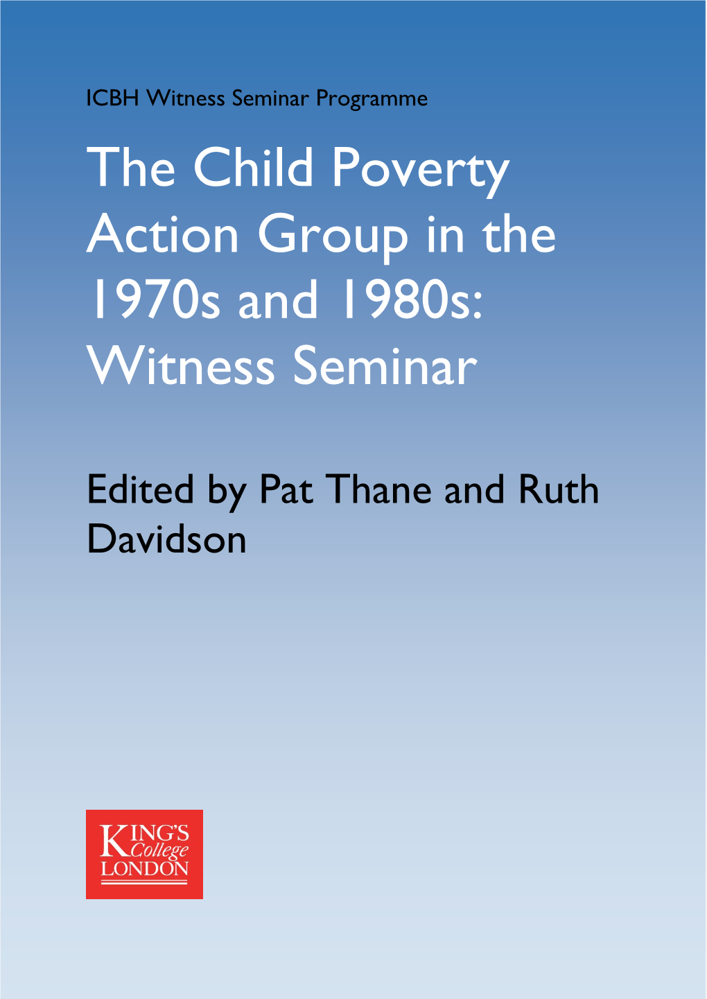 The Child Poverty Action Group in the 1970S and 1980S: Witness Seminar