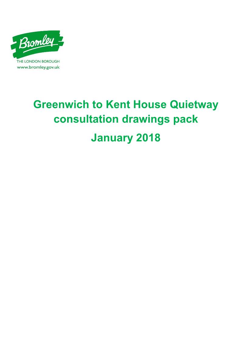 Greenwich to Kent House Quietway Consultation Drawings Pack January 2018