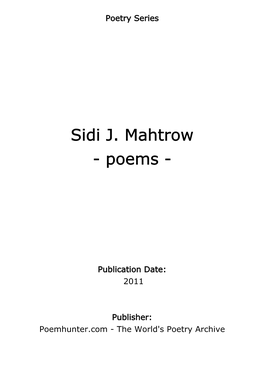 Sidi J. Mahtrow - Poems