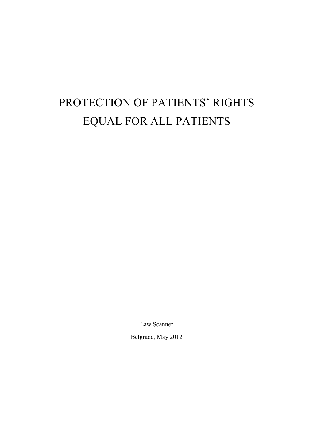 Protection of Patients‟ Rights Equal for All Patients
