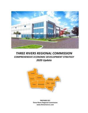 THREE RIVERS REGIONAL COMMISSION COMPREHENSIVE ECONOMIC DEVELOPMENT STRATEGY 2020 Update