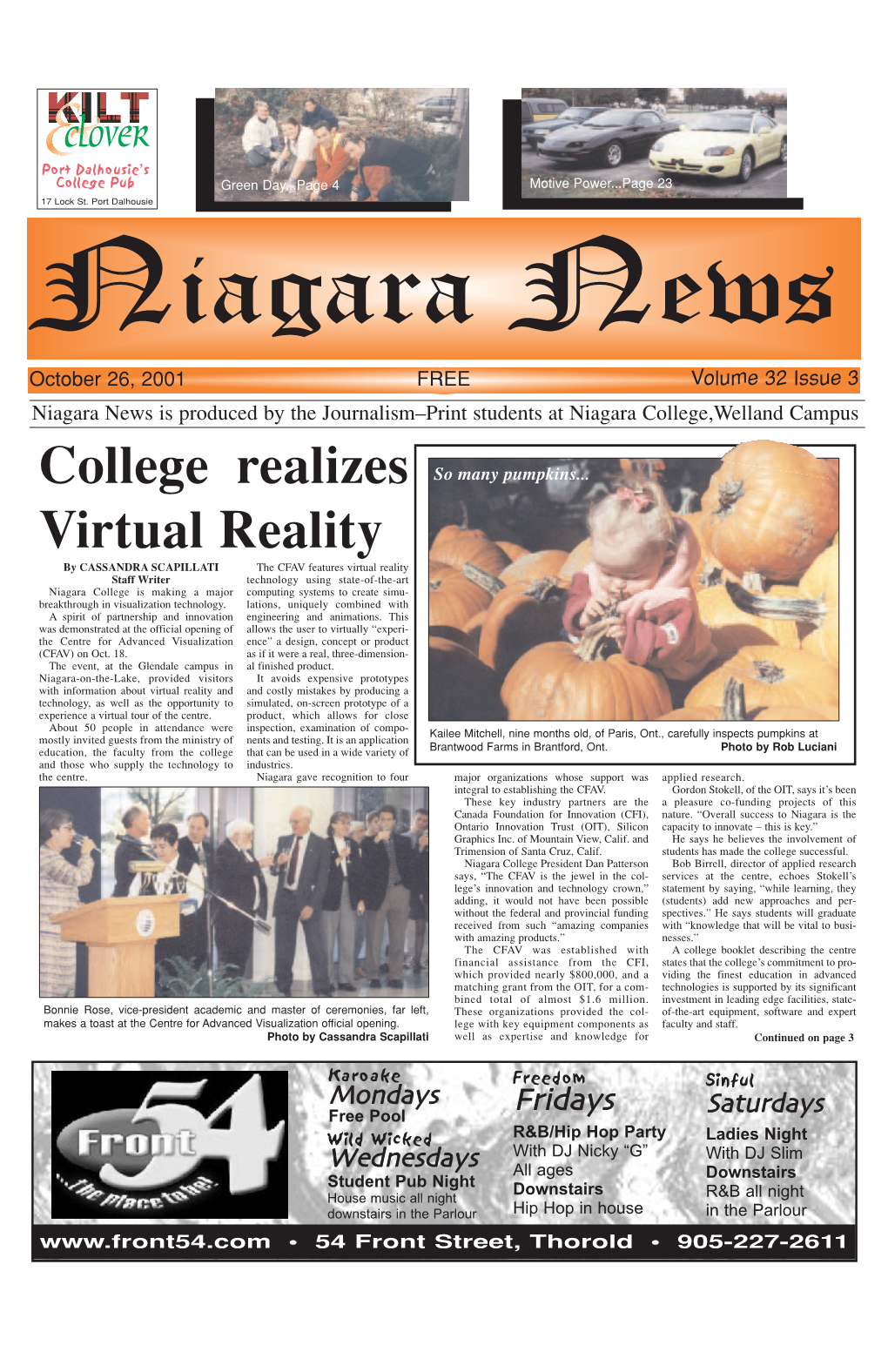 October 26, 2001 FREE Volume 32 Issue 3 Niagara News Is Produced by the Journalism–Print Students at Niagara College,Welland Campus