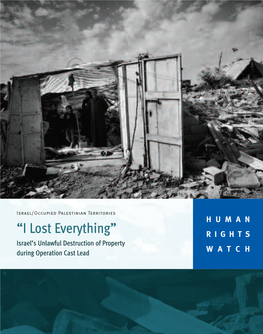 “I Lost Everything” RIGHTS Israel’S Unlawful Destruction of Property During Operation Cast Lead WATCH