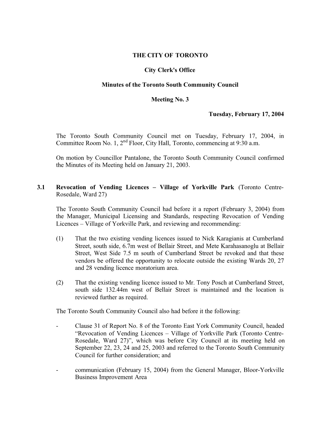 THE CITY of TORONTO City Clerk's Office Minutes of the Toronto South Community Council Meeting No. 3 Tuesday, February 17, 2004