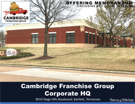 Cambridge Franchise Group Corporate HQ 8010 Stage Hills Boulevard, Bartlett, Tennessee CONFIDENTIALITY and DISCLAIMER