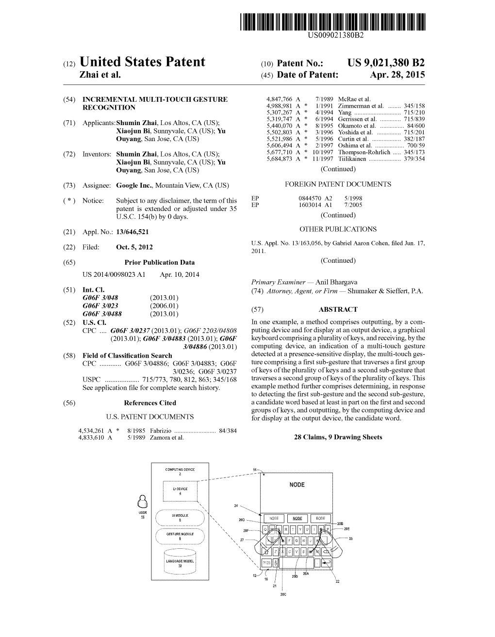 (12) United States Patent (10) Patent No.: US 9,021,380 B2 Zhai Et Al