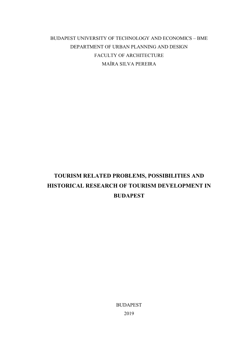 Tourism Related Problems, Possibilities and Historical Research of Tourism Development in Budapest