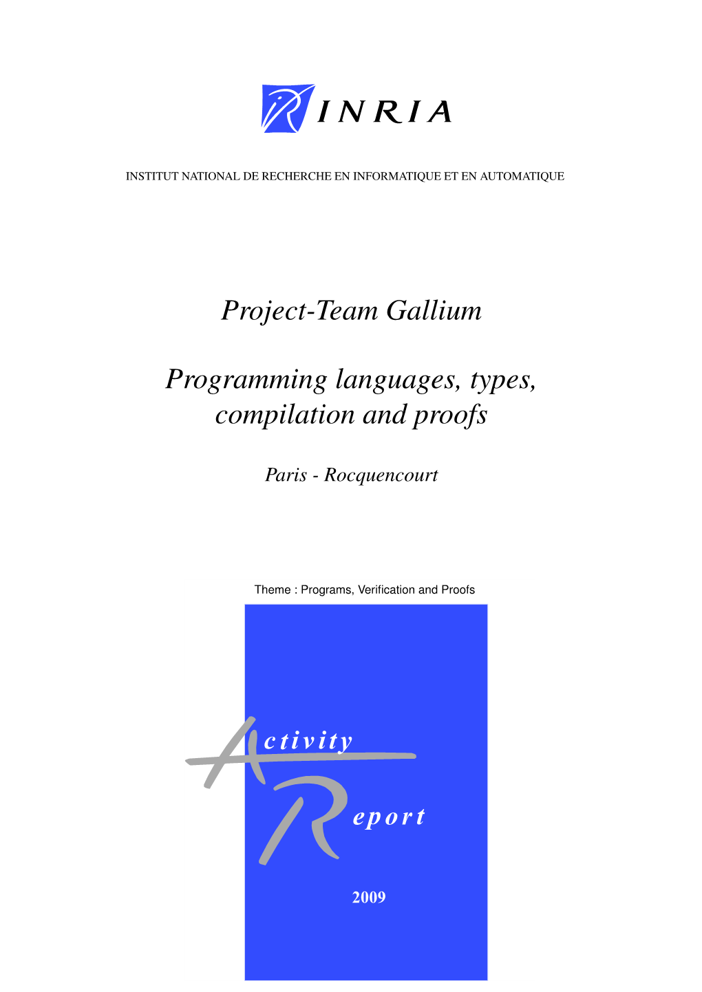 Project-Team Gallium Programming Languages, Types, Compilation And