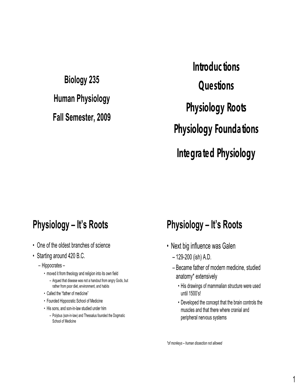 Introductions Questions Integrated Physiology Physiology Foundations Physiology Roots