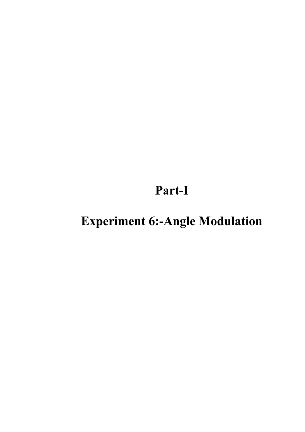 Part-I Experiment 6:-Angle Modulation
