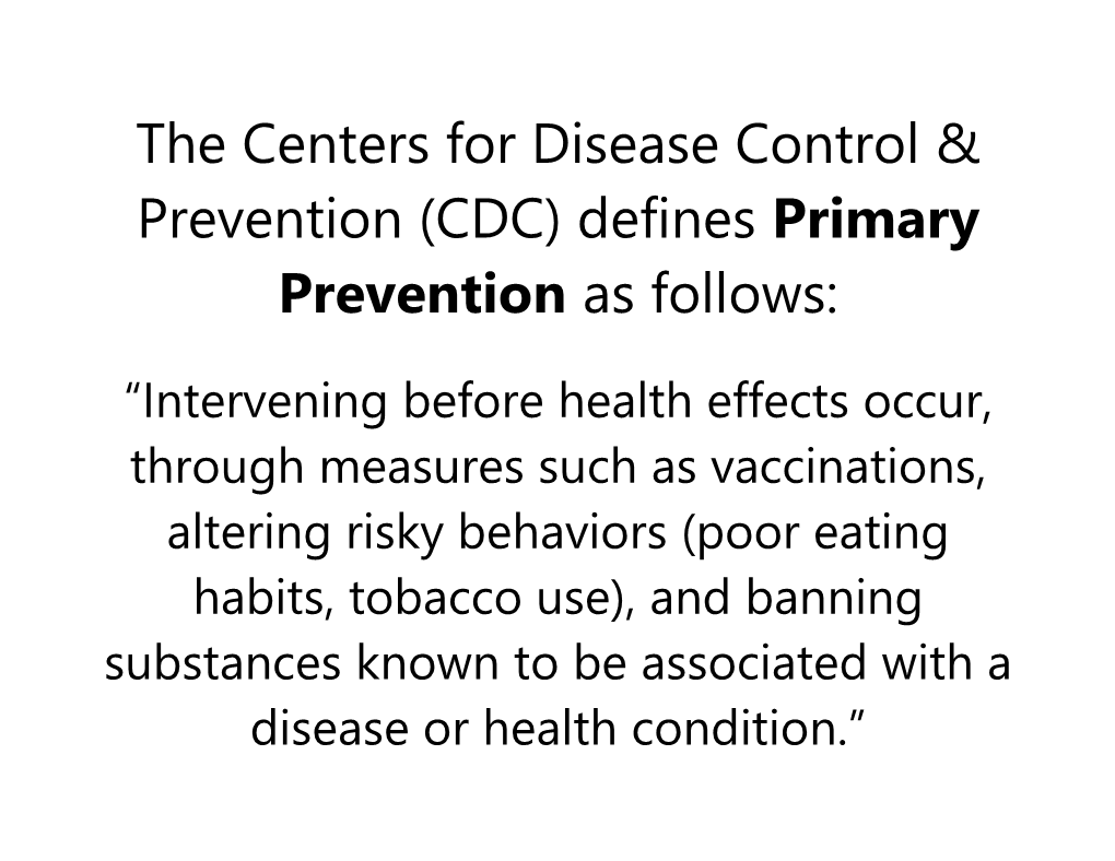CDC) Defines Primary Prevention As Follows
