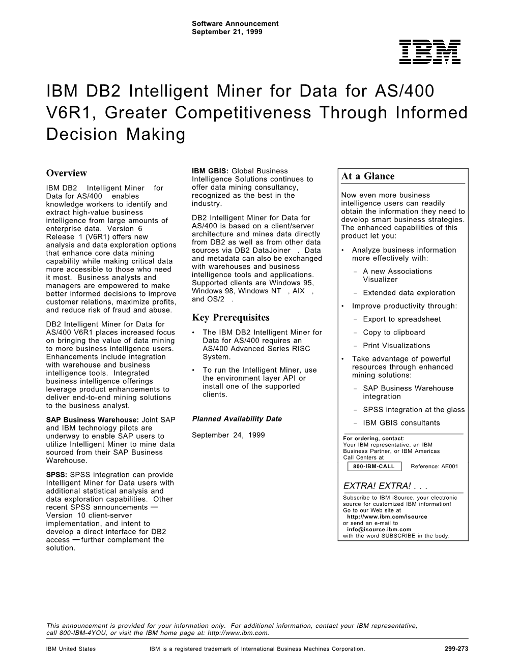 IBM DB2 Intelligent Miner for Data for AS/400 V6R1, Greater Competitiveness Through Informed Decision Making