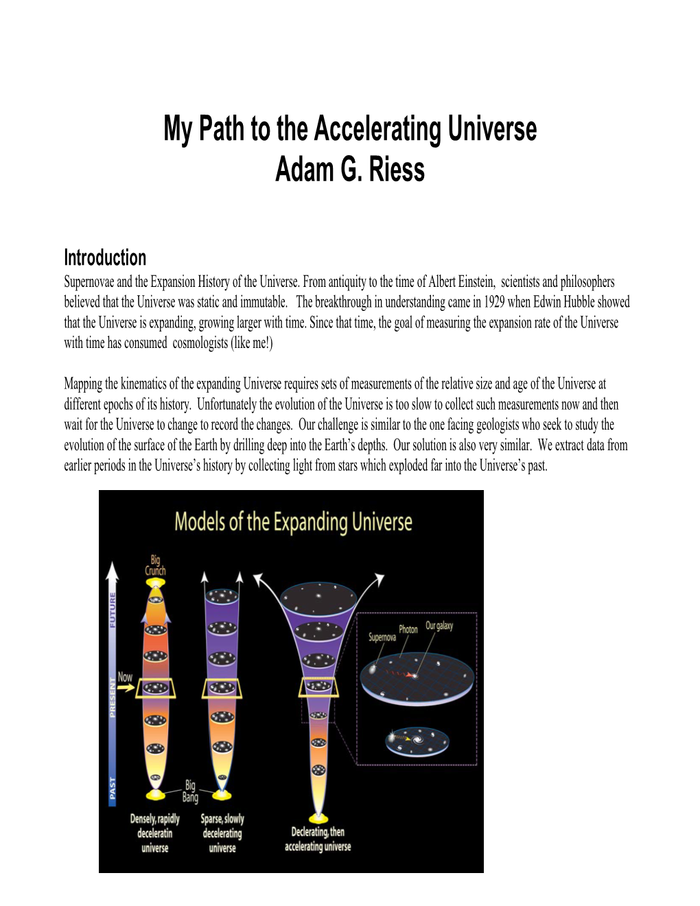 My Path to the Accelerating Universe Adam G. Riess
