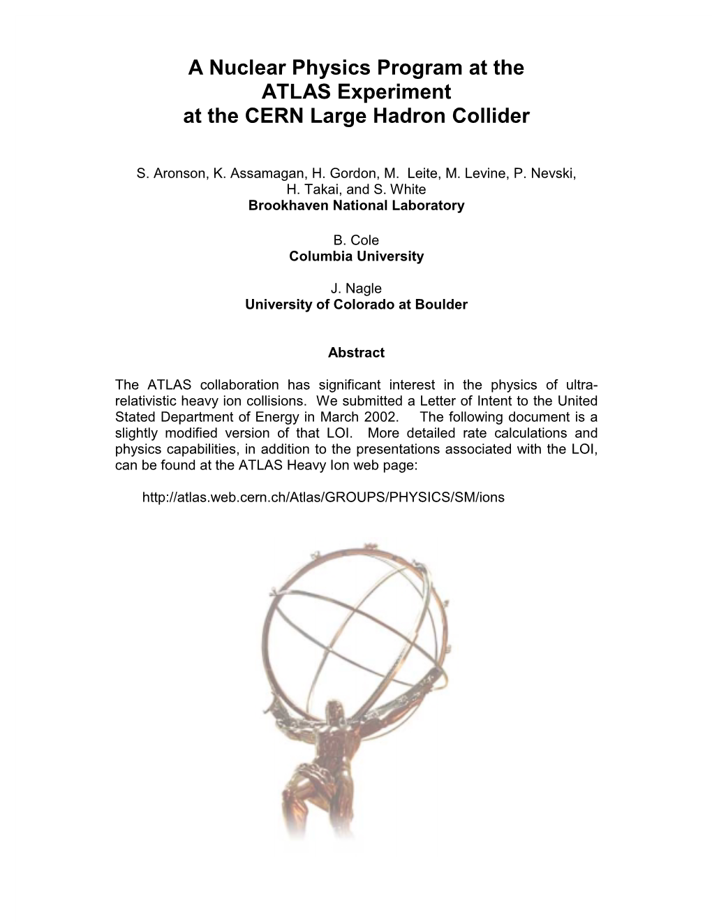 A Nuclear Physics Program at the ATLAS Experiment at the CERN Large Hadron Collider