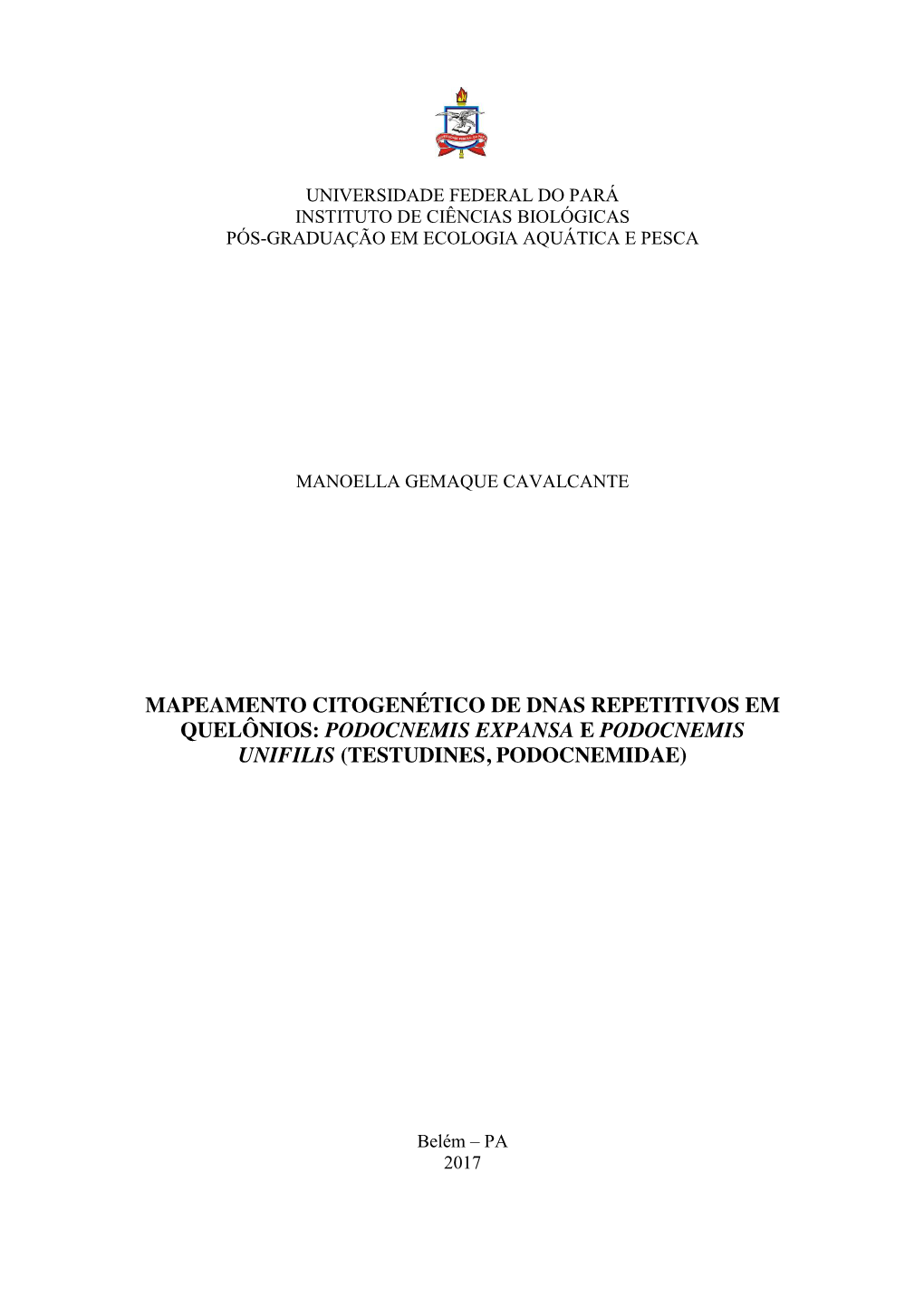 Mapeamento Citogenético De Dnas Repetitivos Em Quelônios: Podocnemis Expansa E Podocnemis Unifilis (Testudines, Podocnemidae)