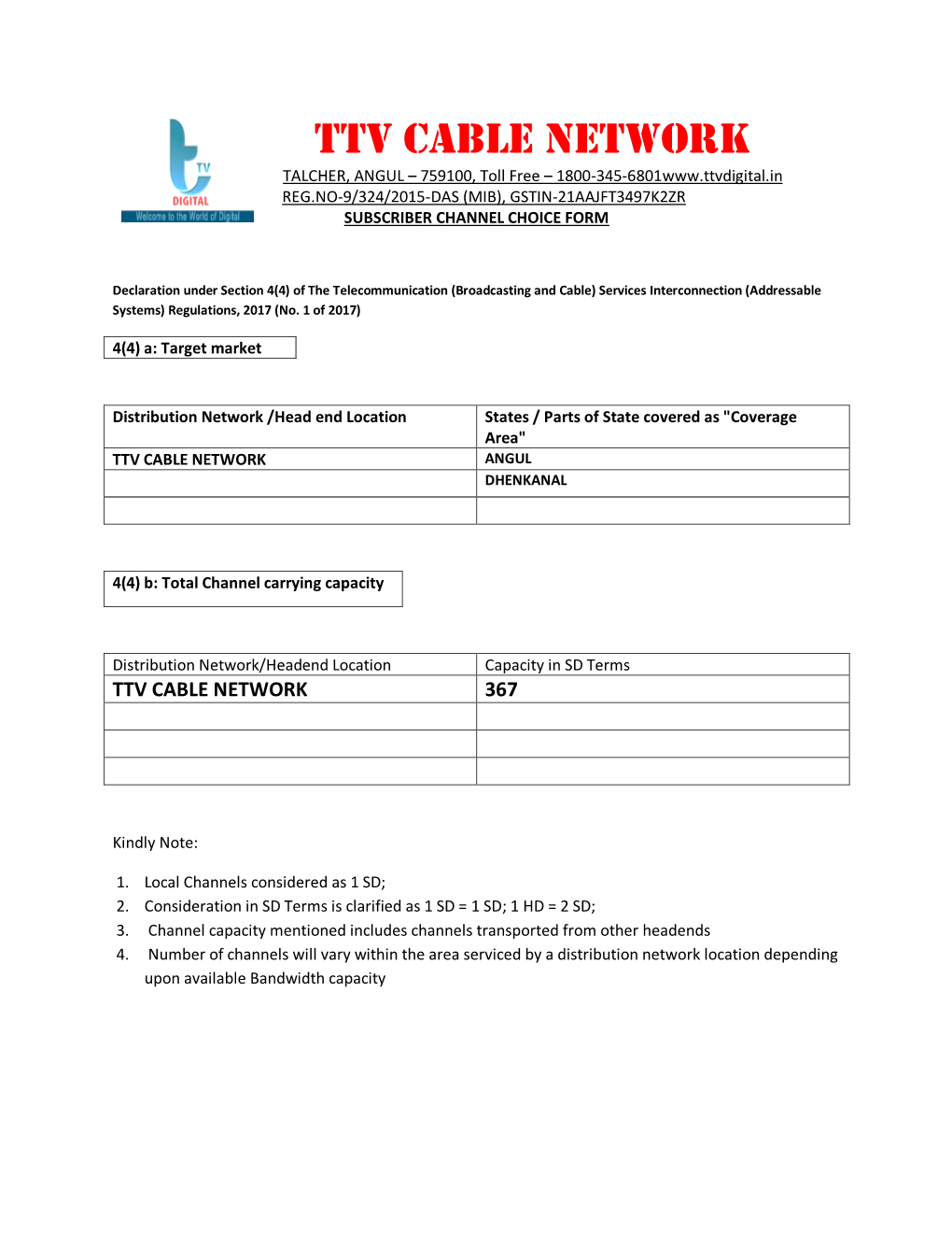 Declaration Under Section 4(4) of the Telecommunication (Broadcasting and Cable) Services Interconnection (Addressable Systems) Regulations, 2017 (No