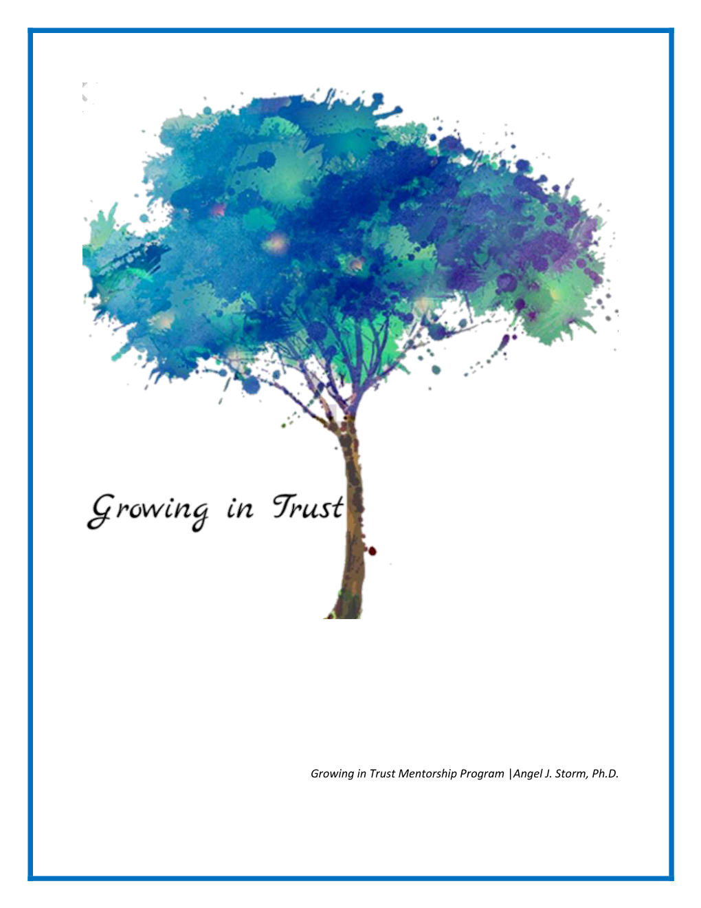 Growing in Trust Mentorship Program |Angel J. Storm, Ph.D