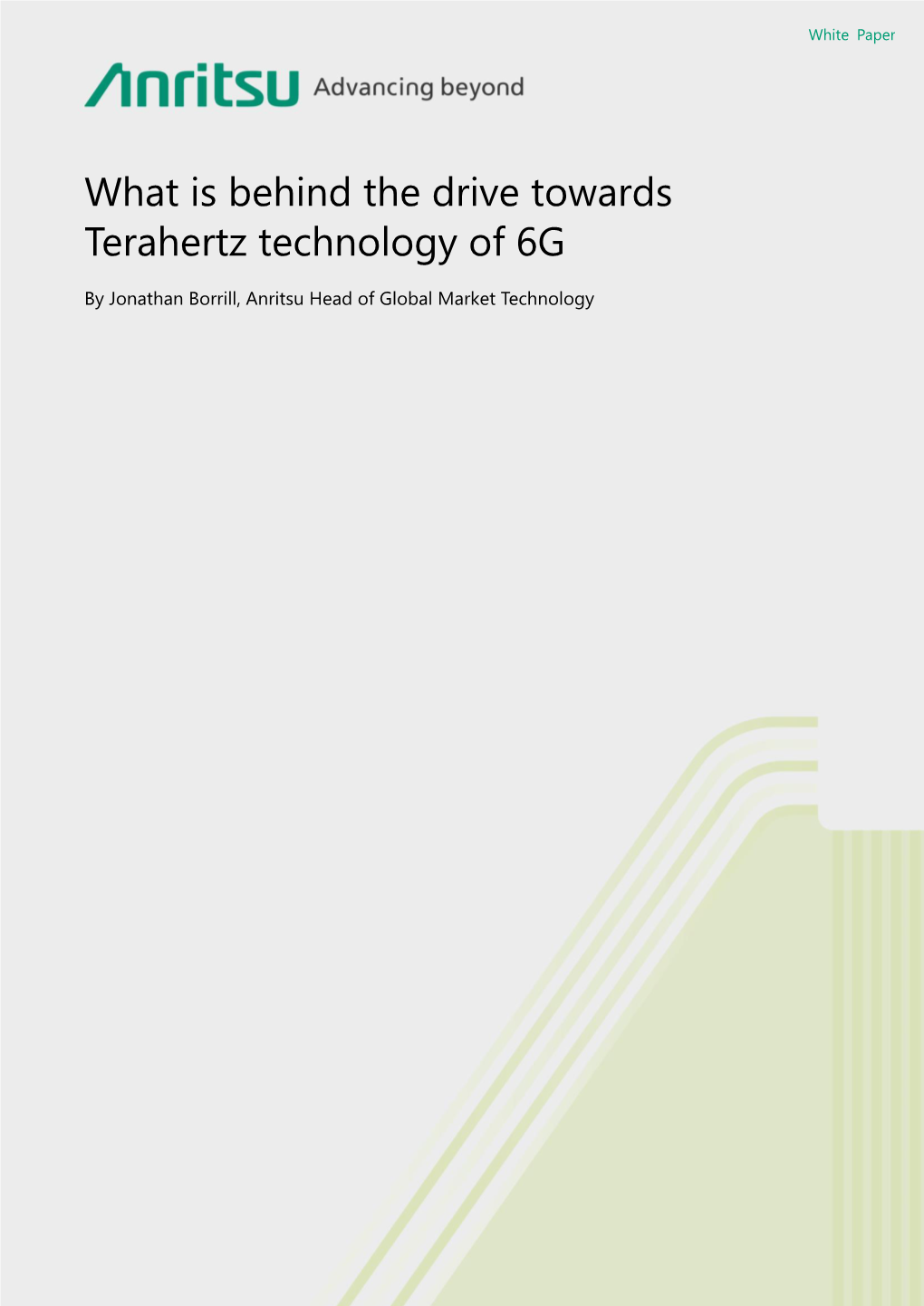 What Is Behind the Drive Towards Terahertz Technology of 6G