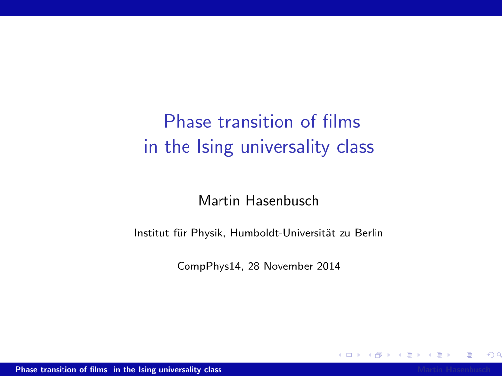 Phase Transition of Films in the Ising Universality Class