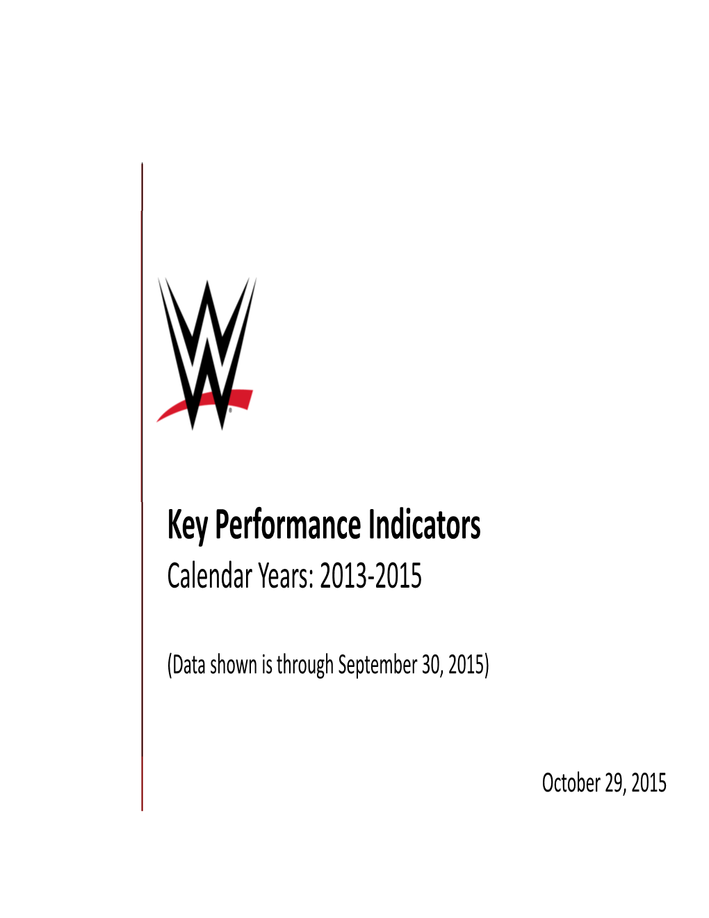 Key Performance Indicators Calendar Years: 2013‐2015