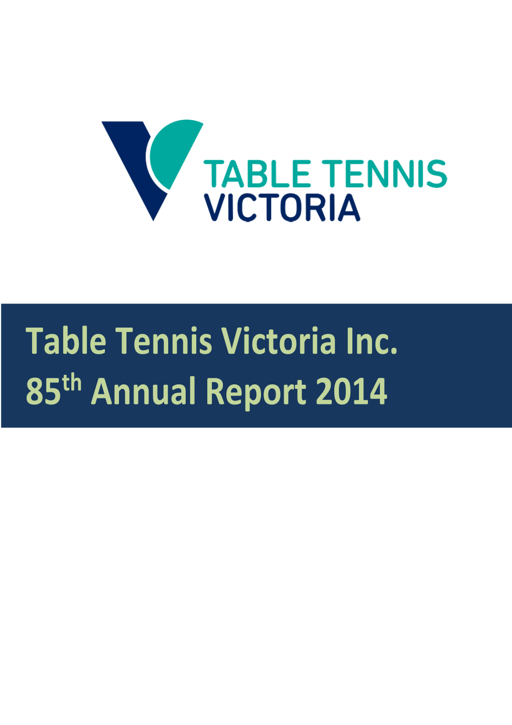 Table Tennis Victoria Inc. 85 Annual Report 2014