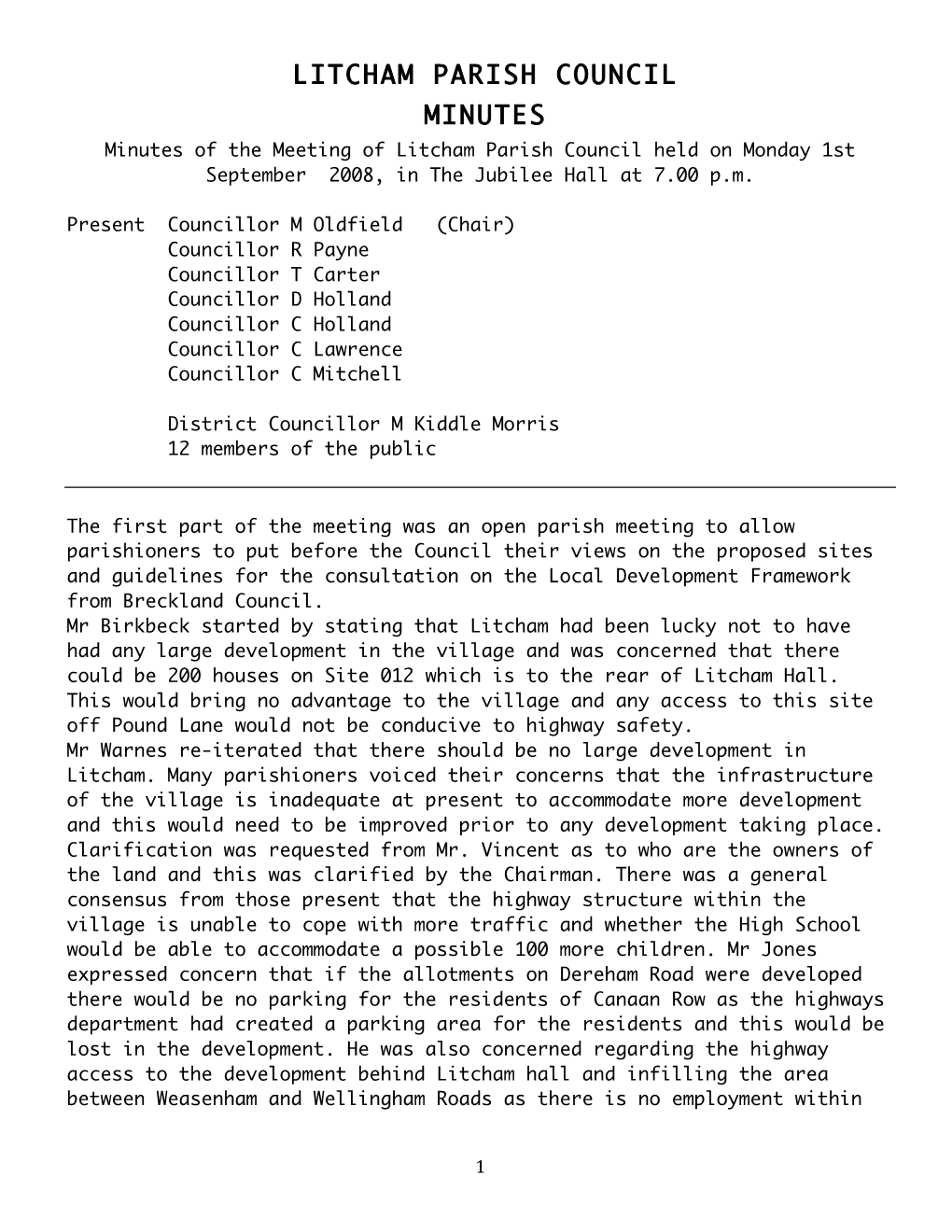 LITCHAM PARISH COUNCIL MINUTES Minutes of the Meeting of Litcham Parish Council Held on Monday 1St September 2008, in the Jubilee Hall at 7.00 P.M